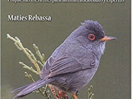 Libro Cuándo Y Dónde Ver Aves En Baleares: .