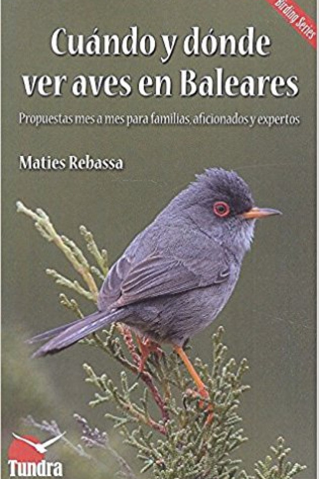 Libro Cuándo Y Dónde Ver Aves En Baleares: .