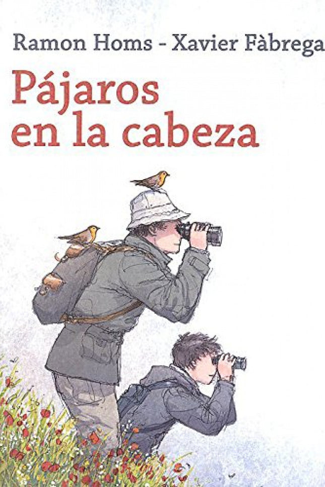 Libro Pájaros En La Cabeza: La pasión por observar aves puede comenzar en cualquier momento de la vida;la anécdota más i