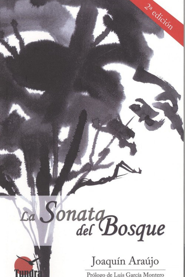 Libro La Sonata Del Bosque: En épocas de precariedad, de incomunicación, de distancias entre el yo, el tú y el nosotros, la poesía necesita restaurar el perdido sentimiento de unidad, hacer compatible la analogía y la lucidez, la libertad y el sentido de pertenencia. De ese impulso