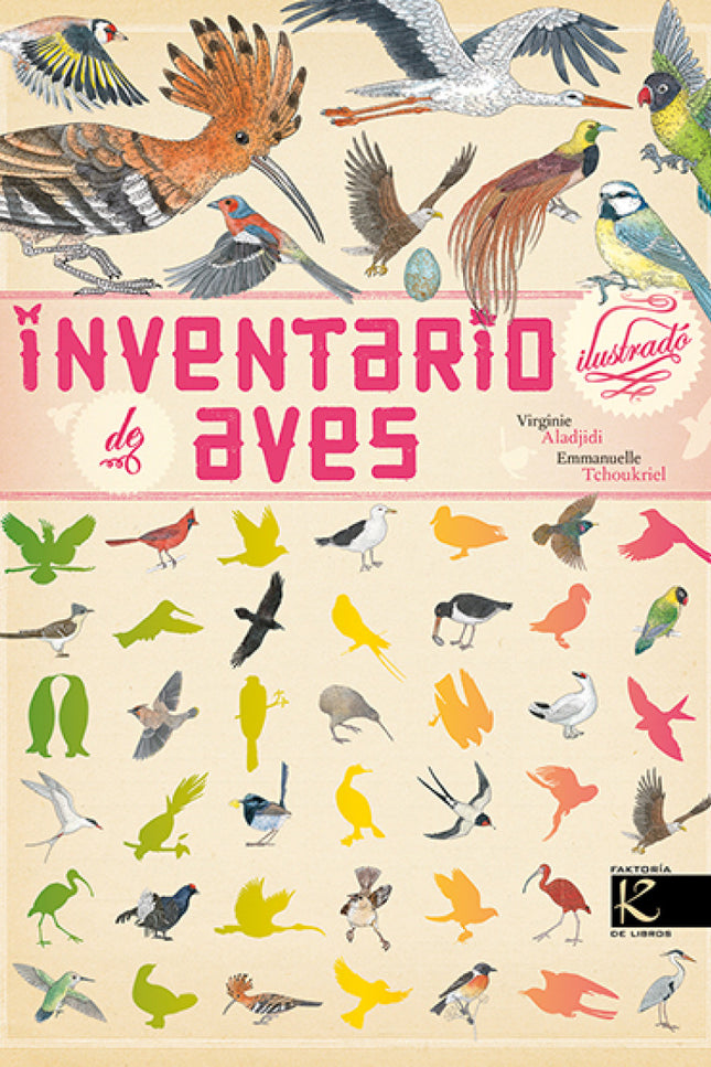 Libro Inventario Ilustrado De Las Aves: De las más de 10. 000 especies de aves que hay en el mundo, este libro recoge 80