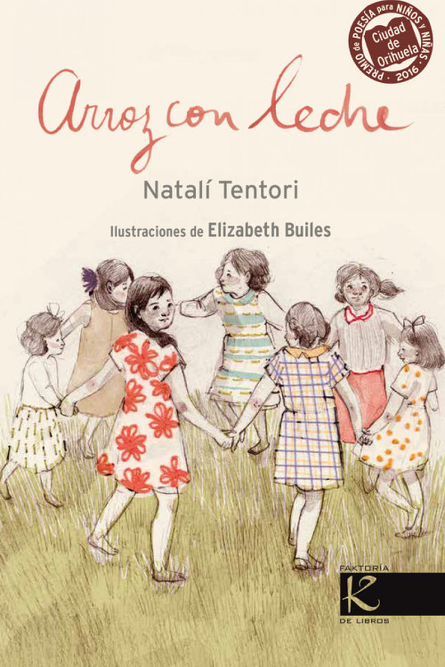 Libro Arroz Con Leche: La esencia de lo femenino, la amistad, la maternidad, lo sagrado, lo eterno y lo efímero, el vínc