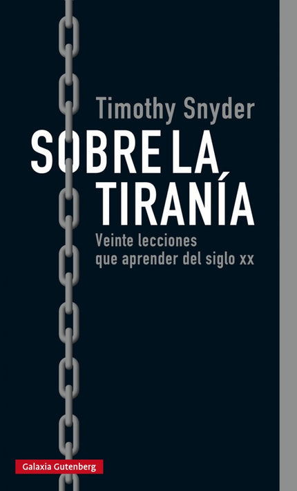 Libro Sobre La Tiranía: La historia no se repite, pero sí alecciona. Tanto el nazismo como el comunismo fueron reaccione