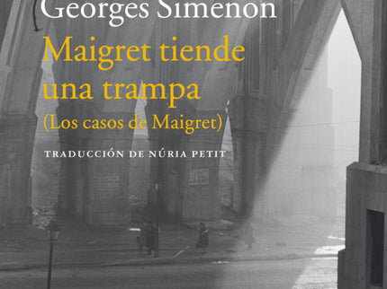 Libro Maigret Tiende Una Trampa: En seis meses, cinco mujeres han sido asesinadas en Montmartre, pero no hay una sola pi
