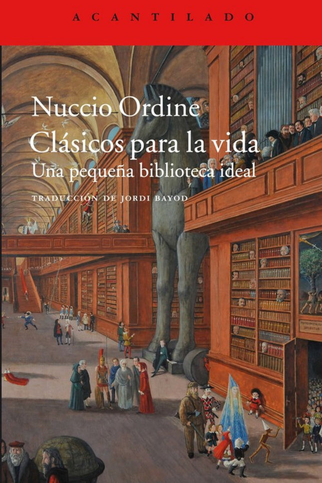 Libro Clásicos Para La Vida: «Que otros se jacten de las páginas que han escrito;a mí me enorgullecen las que he leído»,