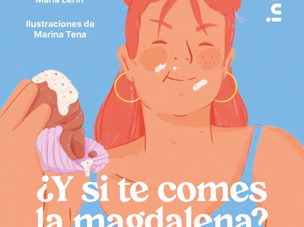 ¿y Si Te Comes La Magdalena?