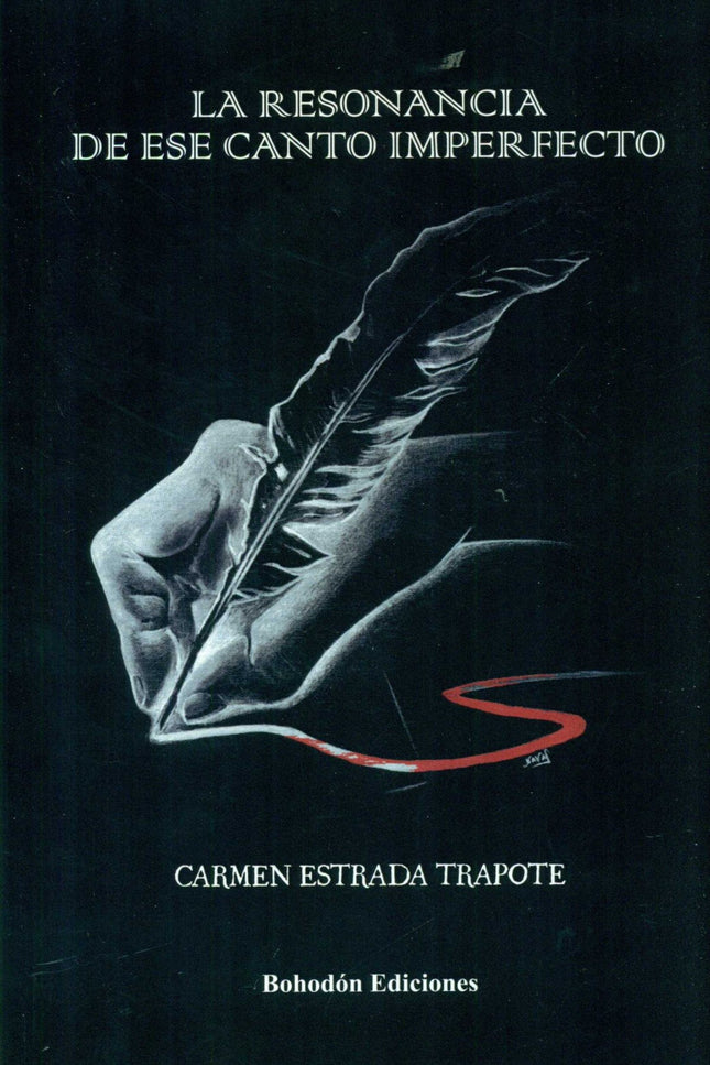 Libro La Resonancia De Ese Canto Imperfecto: .