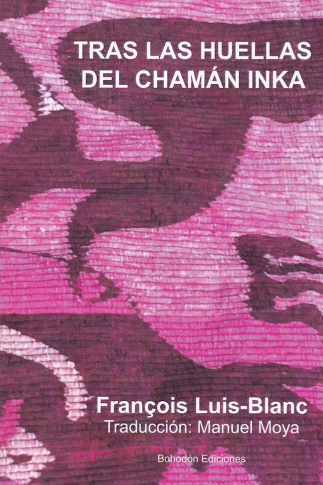Libro Tras Las Huellas Del Chamán Inka: .