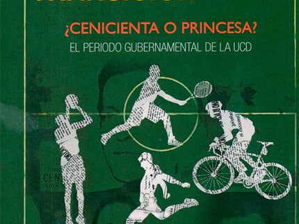 Libro El Deporte Español En La Transición: ¿cenicienta O Princesa?: .
