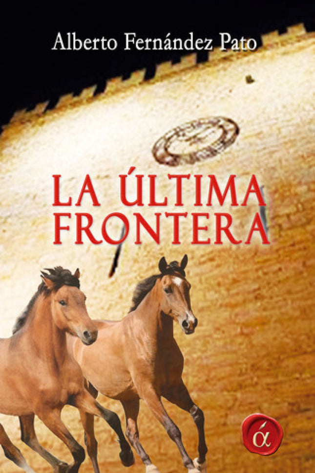 LA ULTIMA FRONTERA - Alberto Fernández Pato - LIBRO EN OTRO FORMATO