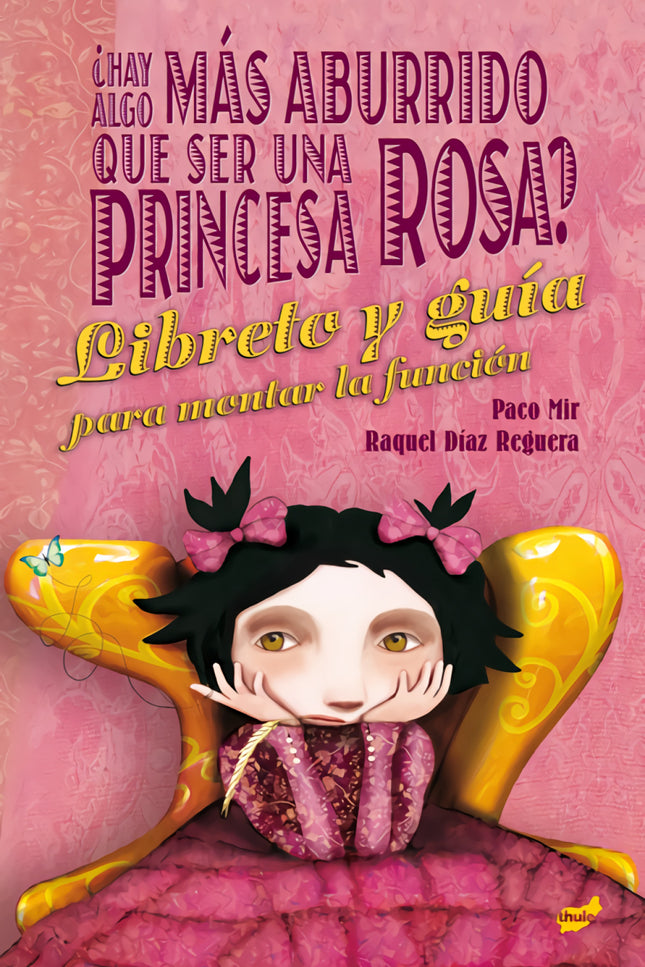 ¿Hay algo más aburrido que ser una princesa rosa? - Paco Mir Maluquer - RUSTICA