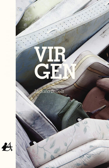 Libro Virgen: El debut sexual es una de esas cosas que nos cambian para siempre. Es una marca de la que no podríamos olv