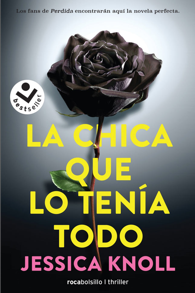Libro La Chica Que Lo Tenía Todo: MÁS DE 500. 000 EJEMPLARES VENDIDOS EN TODO EL MUNDO. El thriller revelación del año, 