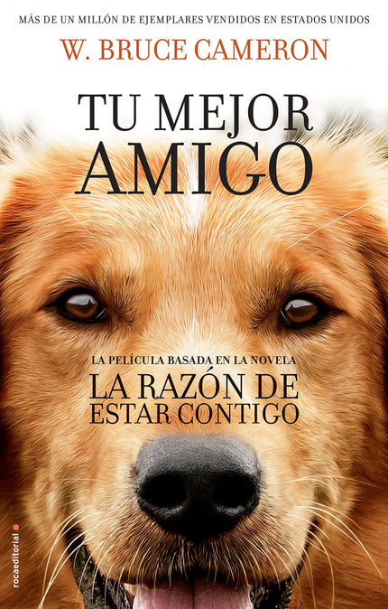 Libro La Razón De Estar Contigo: El libro en el que se basa la película A dog's purpose. Reconfortante, profunda y reple