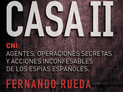 Libro La Casa Ii: 25 años después de que la aparición de La Casa rompiera el muro de silencio sobre los agentes, operaci