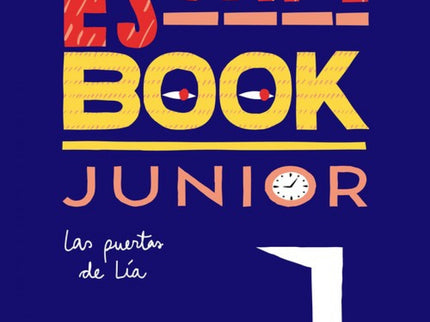 Libro Escape Book Junior: Lía tiene una curiosa habilidad: sabe abrir puertas. Pero no es cerrajera, y mucho menos una l