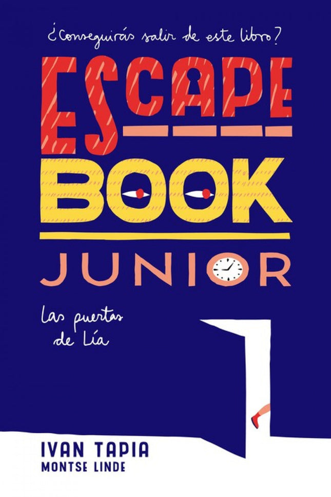 Libro Escape Book Junior: Lía tiene una curiosa habilidad: sabe abrir puertas. Pero no es cerrajera, y mucho menos una l