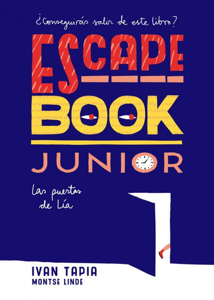 Libro Escape Book Junior: Lía tiene una curiosa habilidad: sabe abrir puertas. Pero no es cerrajera, y mucho menos una l