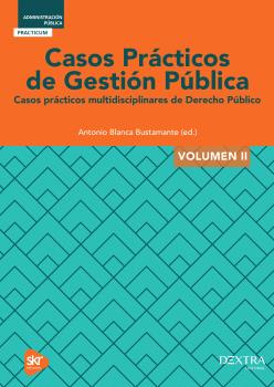 CASOS PRACTICOS DE GESTION PUBLICA II - Antonio Blanca Bustamante - Tapa blanda
