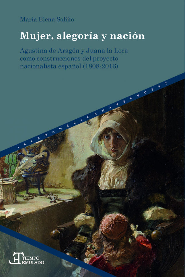 Libro Mujer, Alegoria Y Nación: A través de las representaciones pictóricas del siglo XIX, y fílmicas y televisivas desd