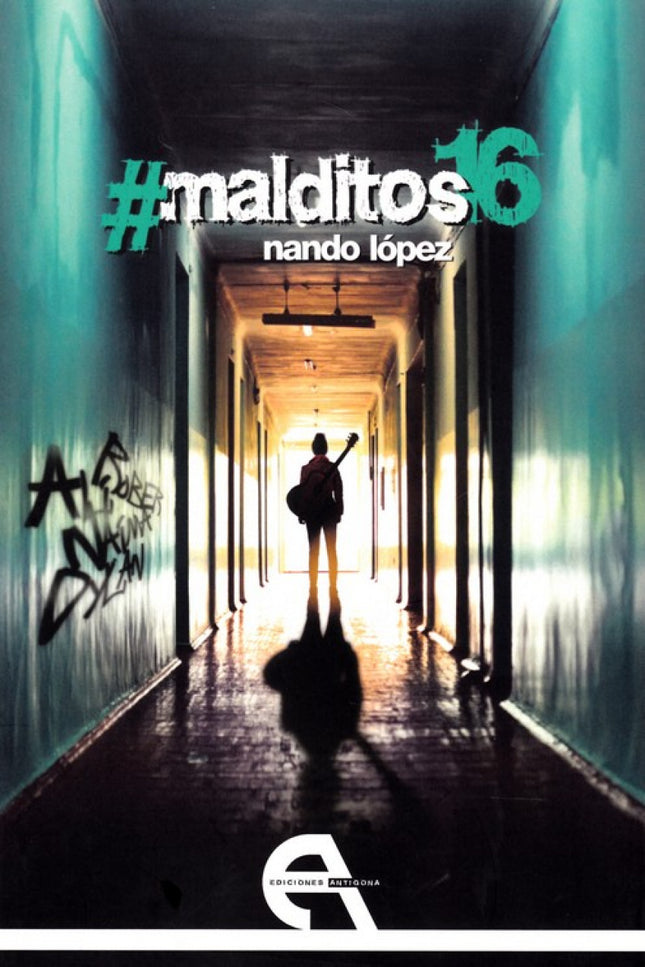Libro #malditos 16: «Y tú, ¿volverías a tener dieciséis años?». Ali, Dylan, Naima y Rober son cuatro jóvenes que se cono