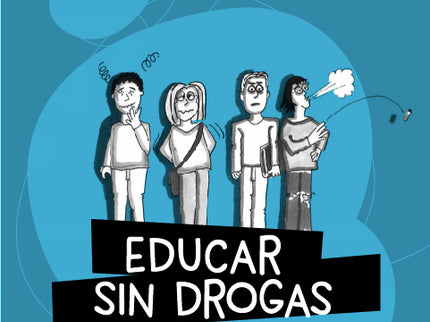 Educar Sin Drogas (y Sin Recortes)