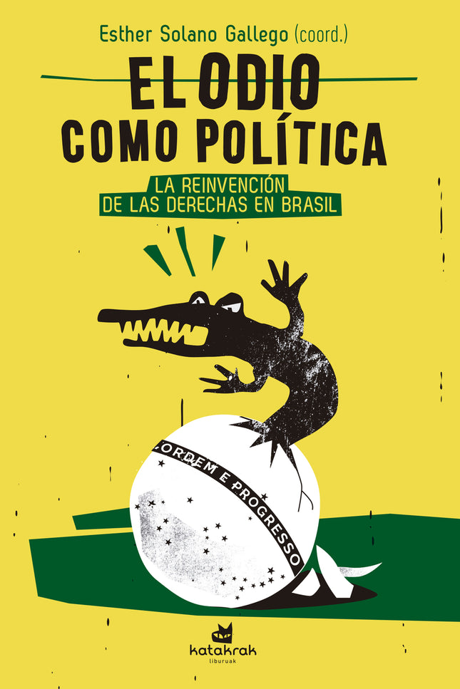 El Odio Como Política