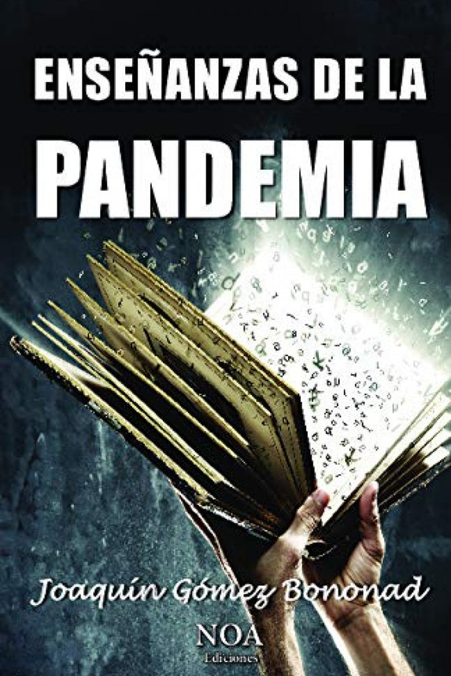 Libro Enseñanzas De La Pandemia: Nos creíamos DIOSES. Pensábamos que la MADRE TIERRA, estaba a nuestro completo servicio.