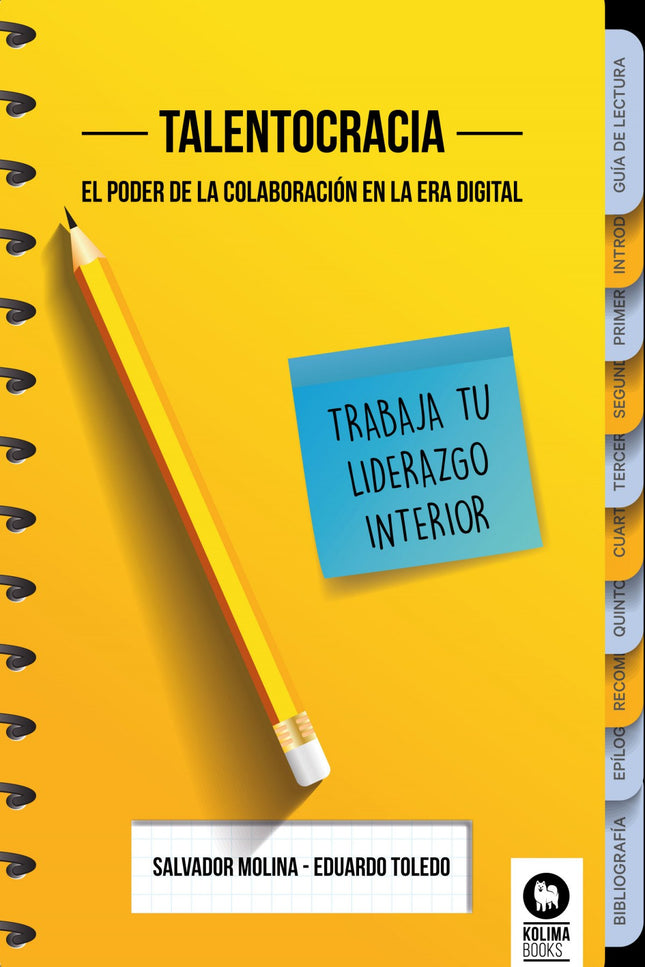Libro Talentocracia: ¿Quieres hacer salir el líder que llevas dentro? En tus manos tienes una guía para entender el mund