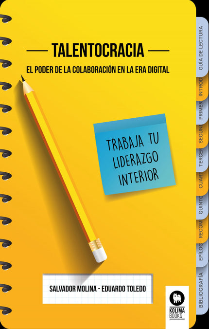 Libro Talentocracia: ¿Quieres hacer salir el líder que llevas dentro? En tus manos tienes una guía para entender el mund