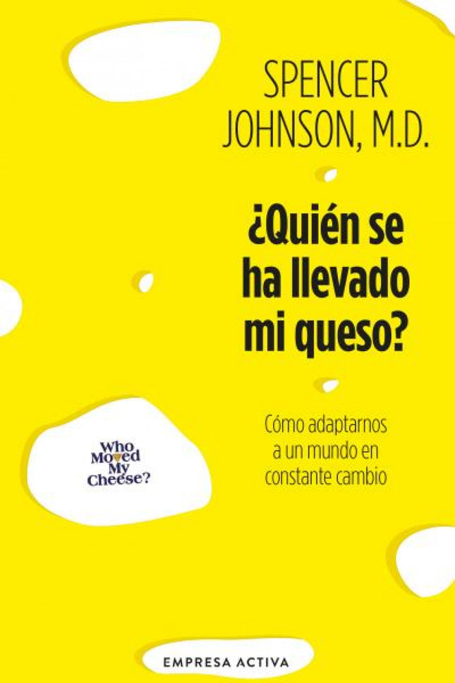 ¿quién Se Ha Llevado Mi Queso?