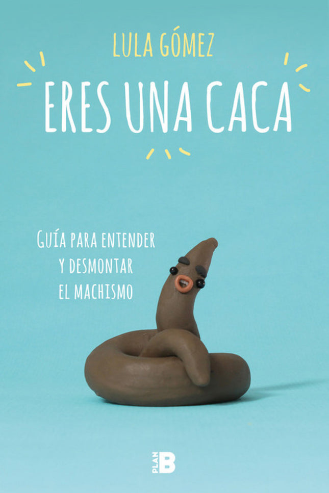 Libro Eres Una Caca: ¿Cuántas veces has escuchado frases como «Ni machismo ni feminismo, íigualismo!», «El patriarcado no existe», «Es biológico, no se puede cambiar», «Si no hubo violencia, no es violación»? Eres una caca, de Lula Gómez, nos invita a ponernos las gafas de color violeta y decir basta: Basta a esos pensadores que asentaron las bases del machismo -recordemos que fue nada menos que Charles Darwin quien dijo «la mujer ocupa un grado evolutivo entre el hombre y el niño»-.