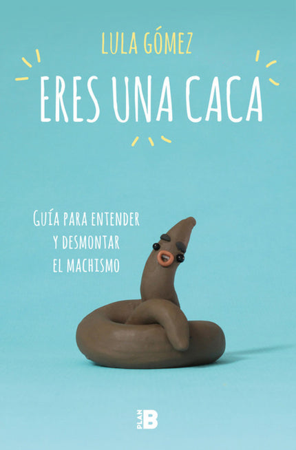 Libro Eres Una Caca: ¿Cuántas veces has escuchado frases como «Ni machismo ni feminismo, íigualismo!», «El patriarcado no existe», «Es biológico, no se puede cambiar», «Si no hubo violencia, no es violación»? Eres una caca, de Lula Gómez, nos invita a ponernos las gafas de color violeta y decir basta: Basta a esos pensadores que asentaron las bases del machismo -recordemos que fue nada menos que Charles Darwin quien dijo «la mujer ocupa un grado evolutivo entre el hombre y el niño»-.