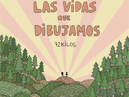 Libro Las Vidas Que Dibujamos: Por fin 72 Kilos, uno de los ilustradores españoles más populares de las redes sociales, publica un libro con sus mejores viñetas. Un libro lleno de seres humanos que piensan, sienten, dudan y aman como lo haces tú.