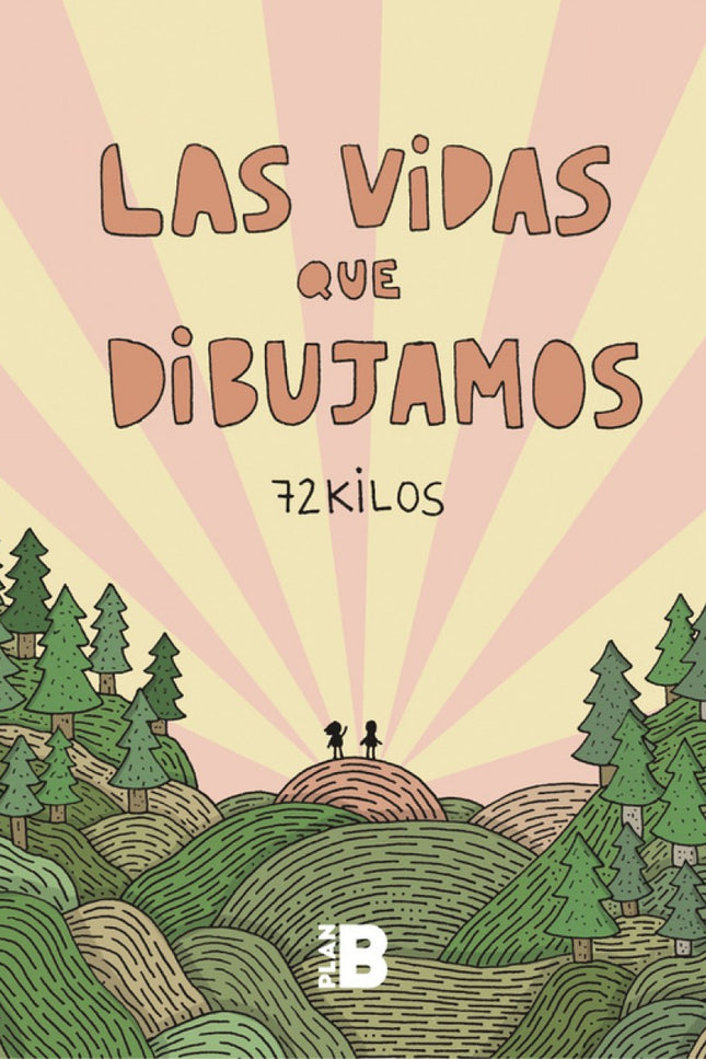 Libro Las Vidas Que Dibujamos: Por fin 72 Kilos, uno de los ilustradores españoles más populares de las redes sociales, publica un libro con sus mejores viñetas. Un libro lleno de seres humanos que piensan, sienten, dudan y aman como lo haces tú.