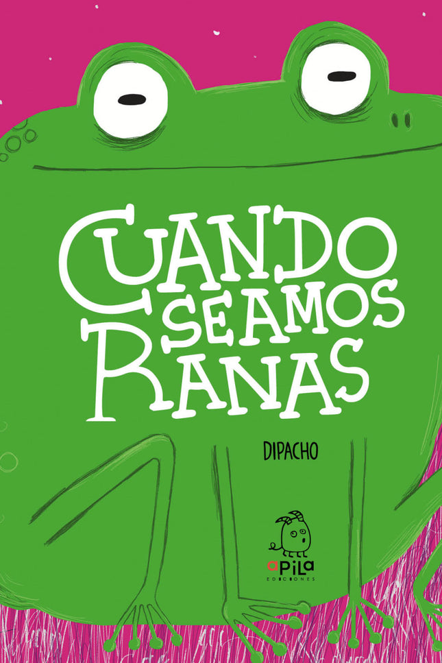 Cuando Seamos Ranas