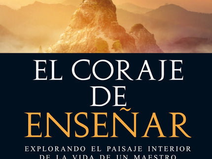 El Coraje De Enseñar