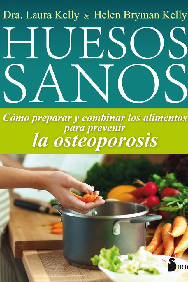 Libro Huesos Sanos: Con demasiada frecuencia los medicamentos recetados para prevenir o remediar la pérdida de masa ósea