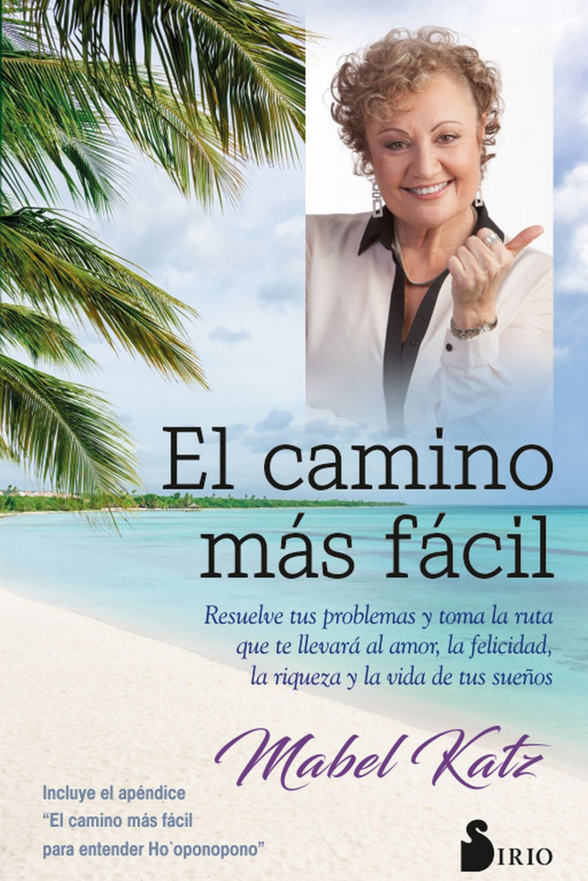 Libro El Camino Más Fácil: La autora, reconocida como máxima autoridad en del Ho 'oponopono, estudió durante más de 12 años con el maestro Ihaleakalá Hew Len. Este antiguo arte hawaiano significa 'enmendar', 'corregir un error'.