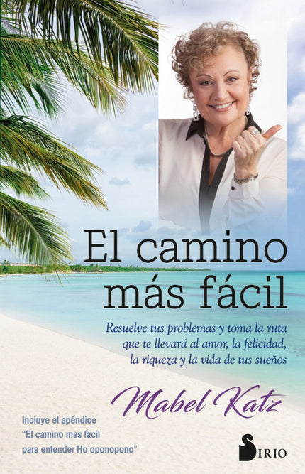 Libro El Camino Más Fácil: La autora, reconocida como máxima autoridad en del Ho 'oponopono, estudió durante más de 12 años con el maestro Ihaleakalá Hew Len. Este antiguo arte hawaiano significa 'enmendar', 'corregir un error'.