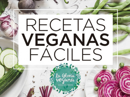 Libro Recetas Veganas Fáciles: ¿Quieres disfrutar de la cocina vegana más divertida y colorista? ¿Comer de manera sana y saludable?