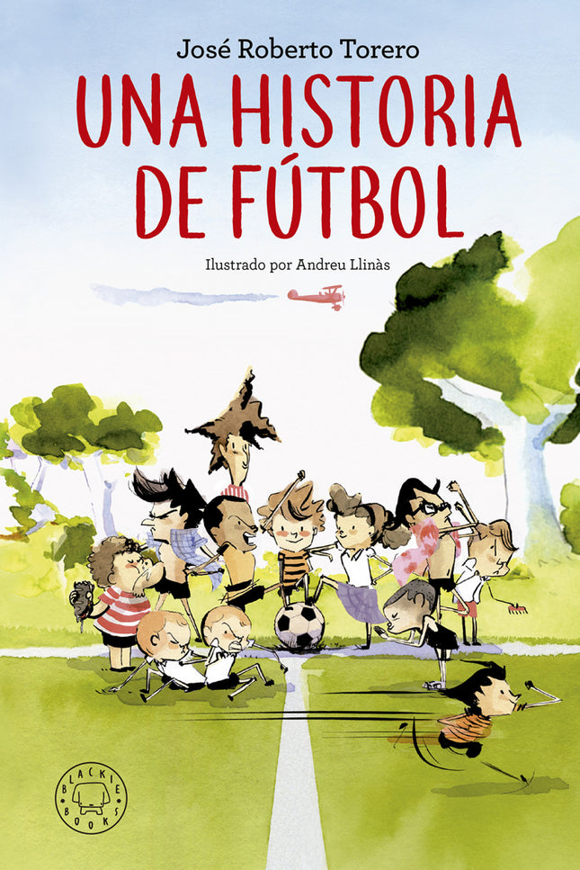 Libro Una Historia De Fútbol: Zuza es un niño como tantos otros. Le encanta quedar con su pandilla y jugar al fútbol, au