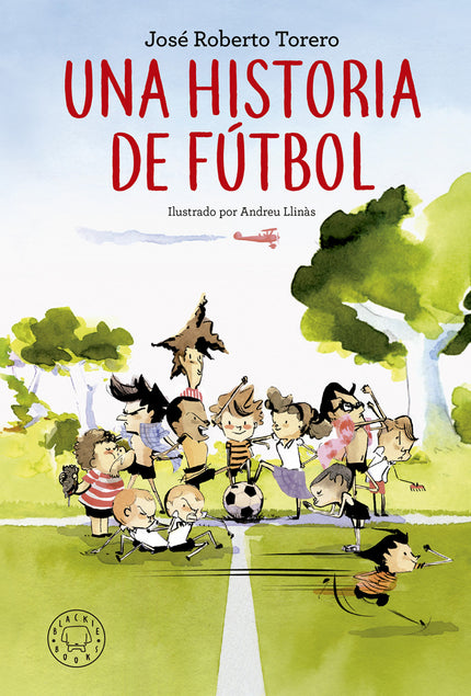 Libro Una Historia De Fútbol: Zuza es un niño como tantos otros. Le encanta quedar con su pandilla y jugar al fútbol, au
