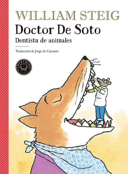 Libro Doctor De Soto: El Doctor De Soto es un ratón dentista. En su consulta entran animales de su tamaño, pero también 