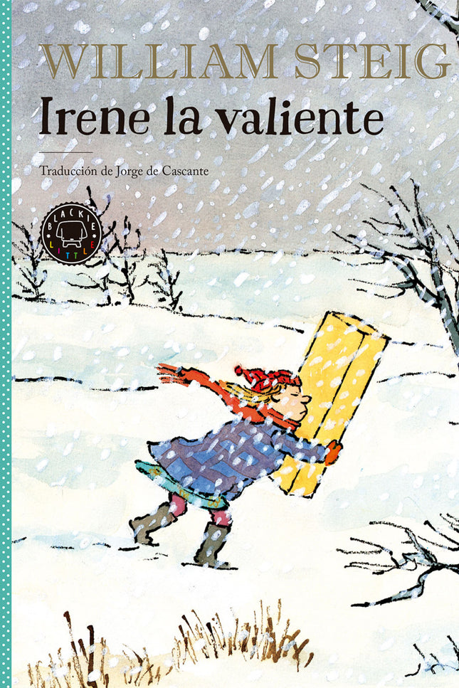 Libro Irene La Valiente: Irene, hija de la costurera, tiene una misión: llevarle un vestido a la duquesa. No la acobarda