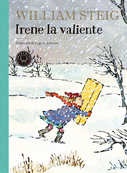 Libro Irene La Valiente: Irene, hija de la costurera, tiene una misión: llevarle un vestido a la duquesa. No la acobarda