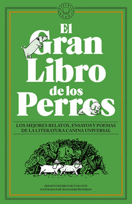Libro El Gran Libro De Los Perros: «El Gran Libro de los Perros» es la referencia número 100 de la colección Blackie Books de ensayo y novela. Un homenaje a la literatura canina y a dos perros en particular: Blackie y Lino, a quien debemos la existencia de esta editorial.