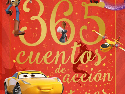 Libro Disney. 365 Cuentos De Acción Y Aventuras: Vive la emocio?n de las carreras con Rayo McQueen;aprende a ser un asustador con Sully y Mike;acompan?a a Woody y a Buzz en sus misiones de rescate;lucha junto a Los Increi?bles ¡y mucho ma?s!