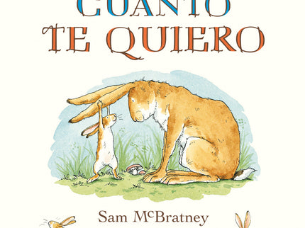 Libro Adivina Cuánto Te Quiero: A veces, cuando queremos a alguien mucho, mucho, intentamos encontrar el modo de describ