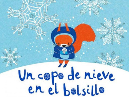Libro Un Copo De Nieve En El Bolsillo: Un oso muy sabio y una ardilla muy pequeña viven juntos dentro de un viejo roble. La ardilla nunca ha visto la nieve y la espera con ilusión.